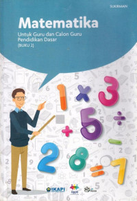 MATEMATIKA UNTUK GURU DAN CALON GURU PENDIDIKAN DASAR (BUKU 2)
