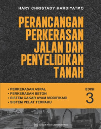 PERANCANGAN PERKERASAN JALAN DAN PENYELIDIKAN TANAH - EDISI 3