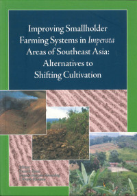 IMPROVING SMALLHOLDER FARMING SYSTEM IN IMPERATA AREAS OF SOUTHEAST ASIA