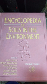 ENCYCLOPEDIA OF SOILS IN THE ENVIRONMENT