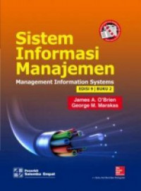 SISTEM INFORMASI MANAJEMEN : MANAGEMENT INFORMATION SYSTEMS EDISI 9