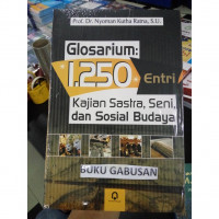 GLOSARIUM 1.250 KAJIAN SASTRA, SENI, DAN SOSIAL BUDAYA