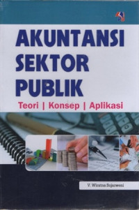 AKUNTANSI SEKTOR PUBLIK: TEORI | KONSEP | APLIKASI