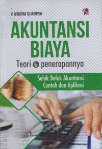 AKUNTANSI BIAYA: TEORI DAN PENERAPANNYA