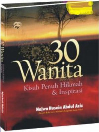 30 WANITA: KISAH PENUH HIKMAH DAN INSPIRASI