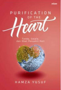 PURIFICATION OF THE HEART:TANDA, GEJALA, DAN OBAT PENYAKIT HATI