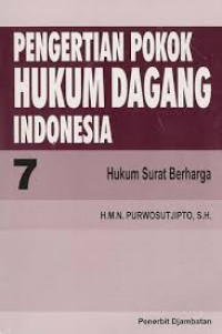 PENGERTIAN POKOK HUKUM DAGANG INDONESIA 7