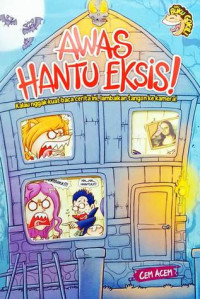 AWAS HANTU EKSIS!