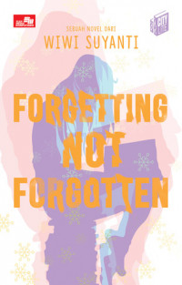 FORGETTING NOT FORGOTTEN