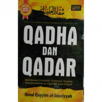 QADHA DAN QADAR REFERENSI LENGKAP TENTANG TAKDIR BERDASARKAN AL-QUR'AN DAN HADIS