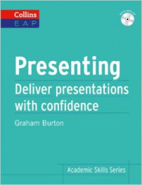 PRESENTING DELIVER PRESENTATIONS WITH CONFIDENCE