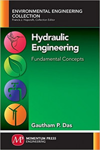 HYDRAULIC ENGINEERING: FUNDAMENTAL CONCEPTS