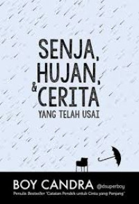 SENJA, HUJAN & CERITA YANG TELAH USAI