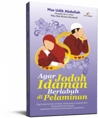 AGAR JODOH IDAMAN BERLABUH DI PELAMINAN