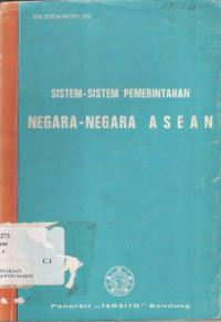 Sistem Sistem Pemerintahan Negara-Negara ASEAN