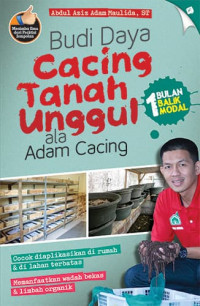 BUDIDAYA CACING TANAH UNGGUL ALA ADAM CACING