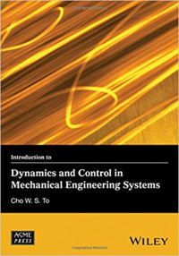 INTRODUCTION TO DYNAMICS AND CONTROL IN MECHANICAL ENGINEERING SYSTEMS