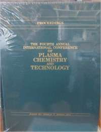 THE FOURTH ANNUAL INTERNATIONAL CONFERENCE OF PLASMA CHEMISTERY AND TECHNOLOGY