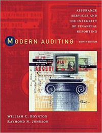 MODERN AUDITING: ASSURANCE SERVICES AND THE INTEGRITY OF FINANCIAL REPORTING EIGHTH EDITION