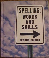 Spelling Words and Skills second edition