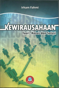 KEWIRAUSAHAAN TEORI, KASUS DAN SOLUSI