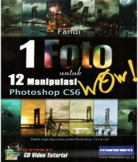 1 FOTO UNTUK 12 MANIPULASI PHOTOSHOP CS6