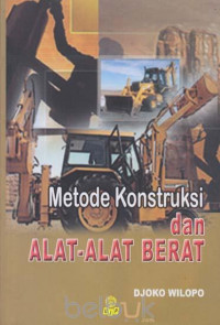 METODE KONSTRUKSI DAN ALAT-ALAT BERAT