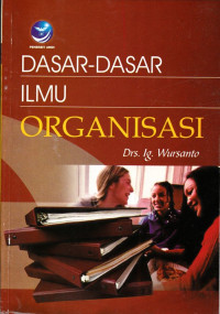 DASAR-DASAR ILMU ORGANISASI