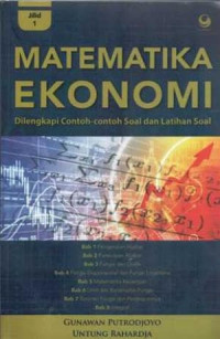 MATEMATIKA EKONOMI : DILENGKAPI CONTOH-CONTOH SOAL DAN LATIHAN SOAL