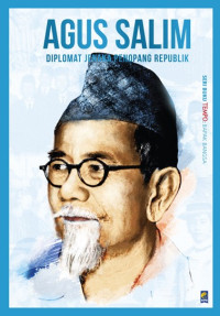 AGUS SALIM DIPLOMAT JENAKA PENOPANG REPUBLIK