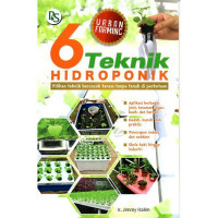 6 TEKNIK HIDROPONIK PILIHAN TEKNIK BERCOCOK TANAM TANPA TANAH DI PERKOTAAN