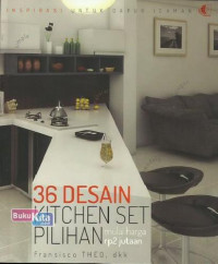 36 DESAIN KITCHEN SET PILIHAN MULAI HARGA RP2 JUTAAN