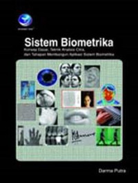 Sistem Biometrika Konsep Dasar, Teknik Analisis Citra, dan Tahapan Membangun Aplikasi Sistem Biometrika