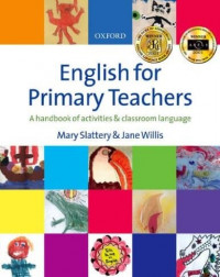 ENLISH FOR PRIMARY TEACHER