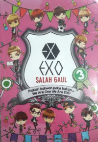 EXO SALAH GAUL SERI 3