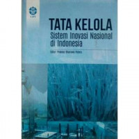 TATA KELOLA SISTEM INOVASI NASIONAL DI INDONESIA