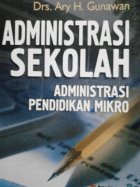 ADMINISTRASI SEKOLAH ADMINISTRASI PENDIDIKAN MIKRO