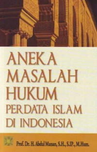 ANEKA MASALAH HUKUM PERDATA ISLAM DI INDONESIA EDISI PERTAMA