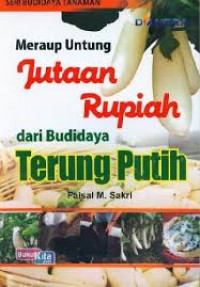 MERAUP UNTUNG JUTAAN RUPIAH BUDIDAYA TERUNG PUTIH