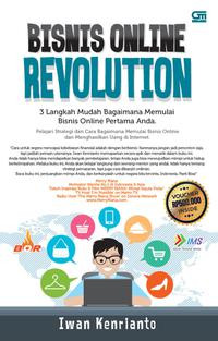 BISNIS ONLINE REVOLUTION : 3 LANGKAH MUDAH BAGAIMANA MEMULAI BISNIS ONLINE PERTAMA ANDA