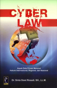 Image of CYBER LAW: ASPEK PRIVASI MENURUT HUKUM INTERNASIONAL, REGIONAL, DAN NASIONAL