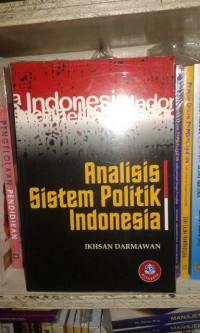 ANALISIS SISTEM POLITIK INDONESIA