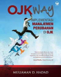 OJK WAY IMPLEMENTASI MANAJEMEN PERUBAHAN DI OJK