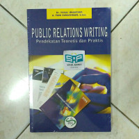 PUBLIC RELATIONS WRITING PENDEKATAN TEORITIS DAN PRAKTIS