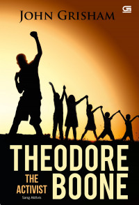THEODORE BOONE: THE ACTIVIST