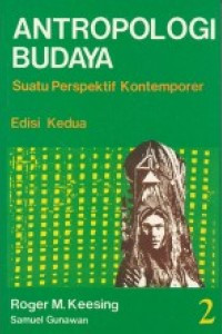 ANTROPOLOGI BUDAYA: SUATU PERSPEKTIF KONTEMPORER EDISI KE-2