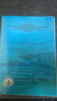 BAHAN AJAR ASPEK RELIGIUS TOKOH UTAMA DALAM NOVEL SEKOLAH MENENGAH ATAS (SMA) KELAS XII