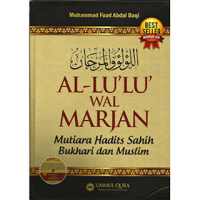 AL-LU'LU' WAL MARJAN: MUTIARA HADIST SALIH BUKHARI DAN MUSLIM