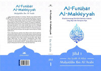 AL-FUTUHAT AL-MAKKIYYAH JILID 1: RISALAH TENTANG MA'RIFAH RAHASIA-RAHASIA SANG RAJA DAN KERAJAAN-NYA