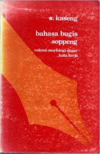 BAHASA BUGIS SOPPENG: VALENSI MORFOLOGI DASAR KATA KERJA